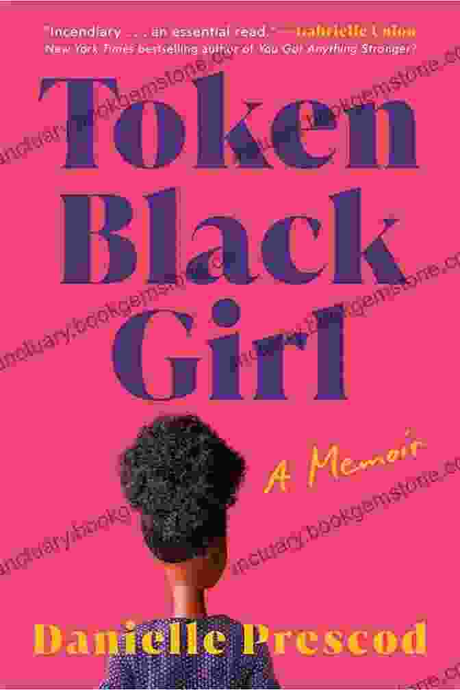 Book Cover Of Token Black Girl: A Memoir By Danielle Prescod Token Black Girl: A Memoir
