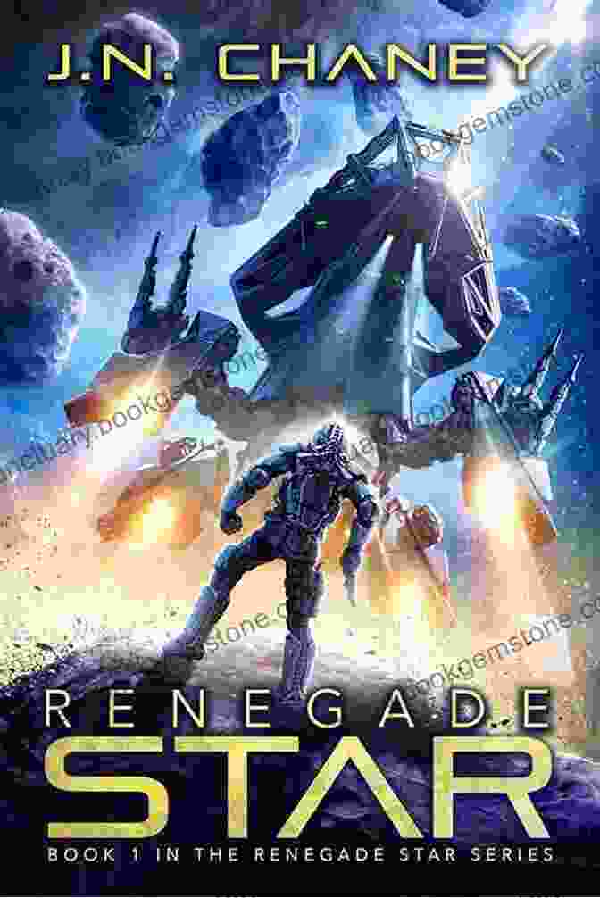 Captain Rylan Kane, The Renegade Hero Of Renegade Star Renegade Lost: An Intergalactic Space Opera Adventure (Renegade Star 4)