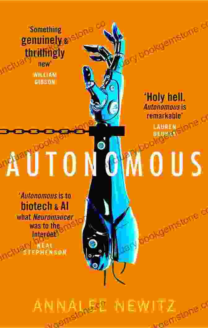 Cover Of Annalee Newitz's Novel Autonomous, Featuring A Group Of Humans And Robots Working Together Autonomous: A Novel Annalee Newitz