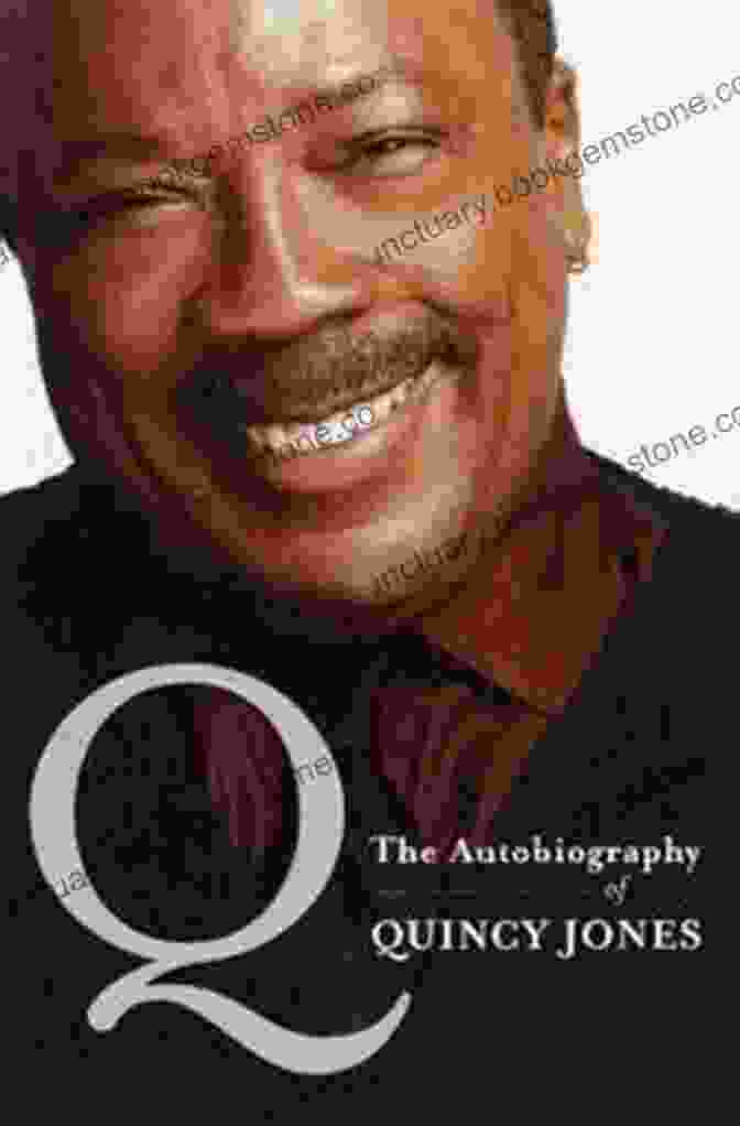Cover Of Quincy Jones' Autobiography With A Portrait Of Him Smiling And Holding A Microphone Q: The Autobiography Of Quincy Jones