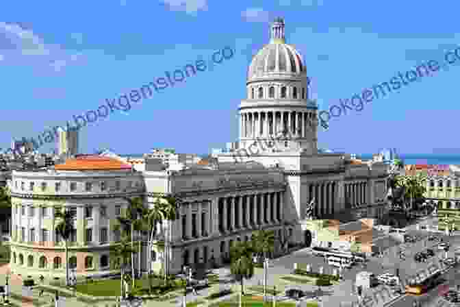 El Capitolio Nacional, Havana, Cuba A Beginner S Guide To Havana Cuba: The Good The Bad The Ugly