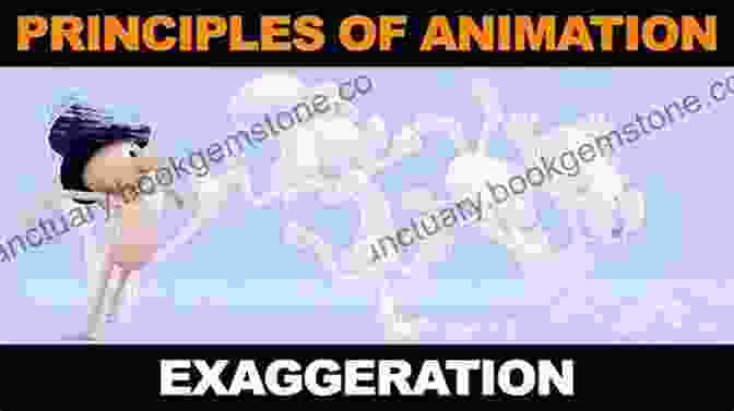 Exaggeration Animation Principle The Fundamentals Of Animation Anita Brookner