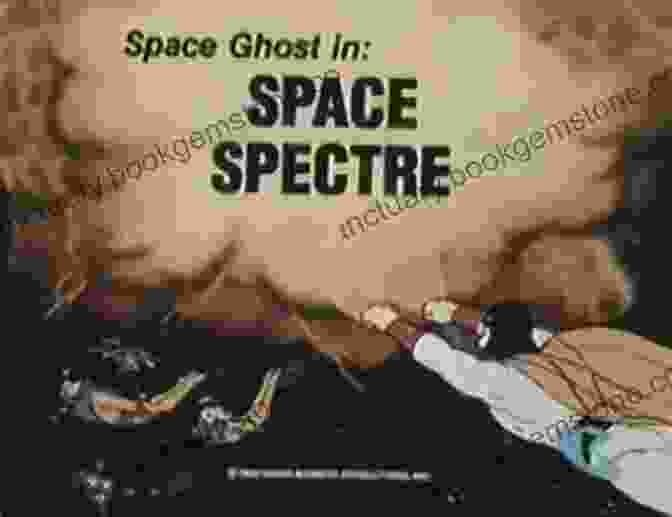 Space Specter Apprehending An Intergalactic Criminal Space Specter (Interstellar Sheriff 3)