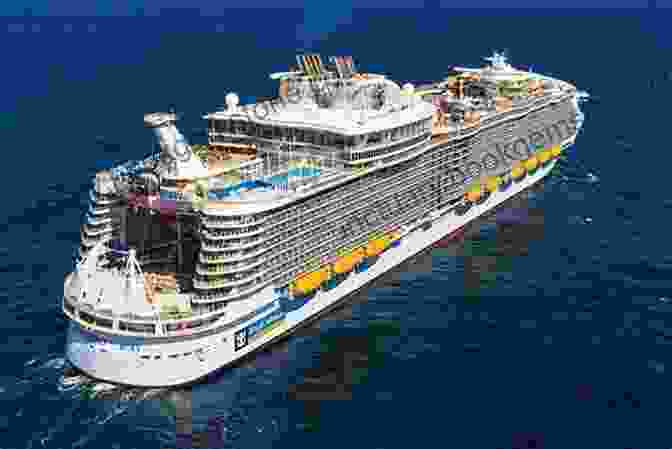 Symphony Of The Seas At Sea, A Colossal Cruise Ship Sailing Through The Vast Ocean Tour The Cruise Ports: Bermuda: Senior Friendly (Touring The Cruise Ports)