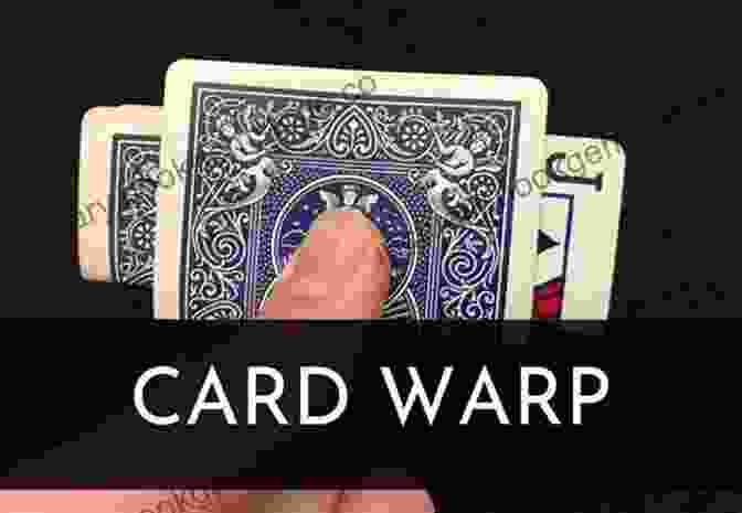 The Card Warp Basic Card Magic: 25 Easy Card Magic Tricks For Beginners