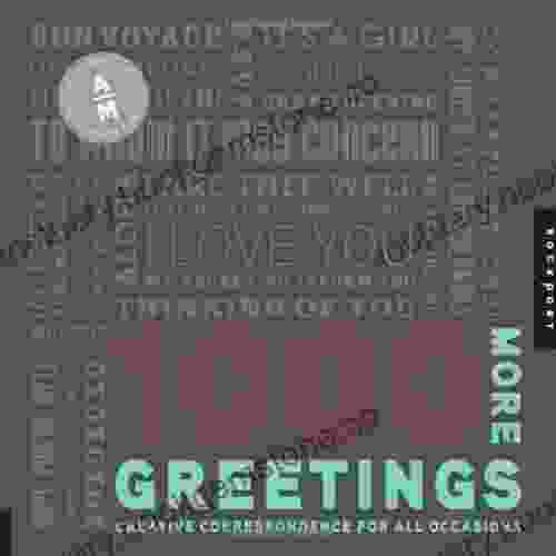 1 000 More Greetings: Creative Correspondence For All Occasions (1000 Series)