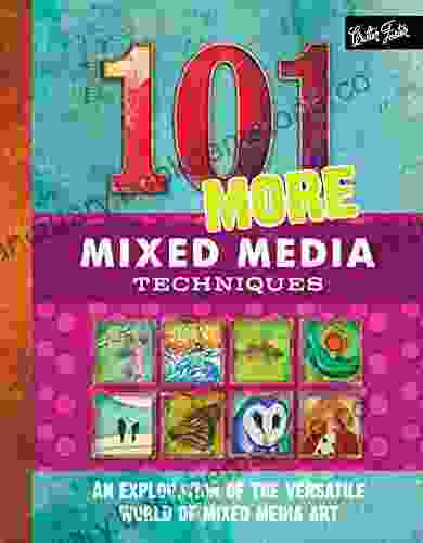 101 More Mixed Media Techniques Monica Moody