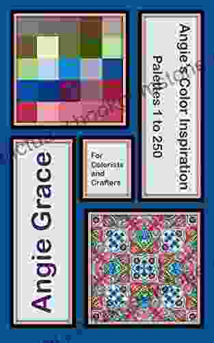 Angie S Color Inspiration Palettes 1 To 250 (Angie S Color Inspiration For Colorists And Crafters)