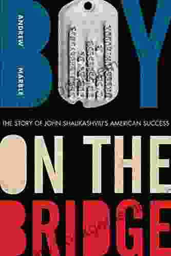 Boy On The Bridge: The Story Of John Shalikashvili S American Success (American Warriors Series)