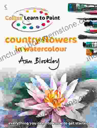 Country Flowers In Watercolour (Collins Learn To Paint)