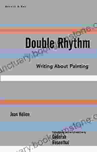 Double Rhythm: Writings About Painting (Artists Art)