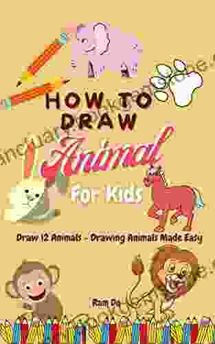 How To Draw Animals For Kids: Draw 12 Animals Drawing Animals Made Easy