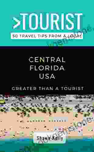 Greater Than A Tourist Central Florida: 50 Travel Tips From A Local (Greater Than A Tourist Florida)