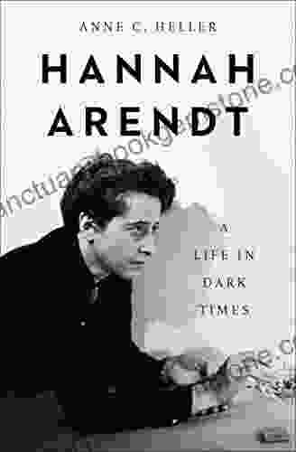 Hannah Arendt: A Life In Dark Times