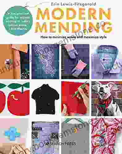 Modern Mending: How To Minimize Waste And Maximize Style