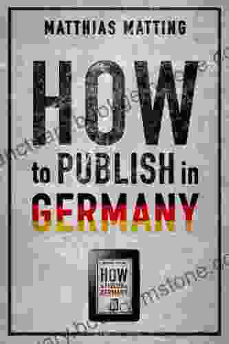 How To Publish In Germany The Comprehensive Guide For International Indie Authors