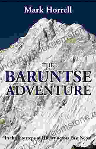 The Baruntse Adventure: In The Footsteps Of Hillary Across East Nepal (Footsteps On The Mountain Diaries)