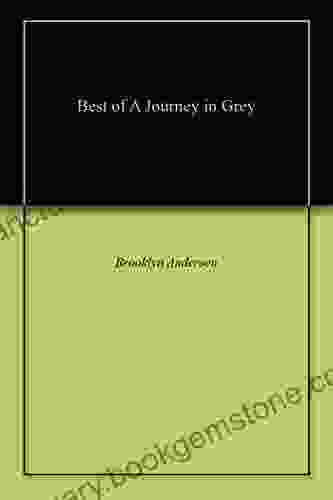 Best Of A Journey In Grey