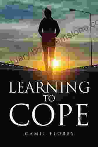 Learning To Cope Camil Flores