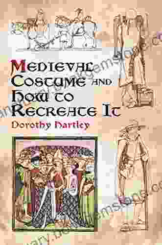 Medieval Costume And How To Recreate It (Dover Fashion And Costumes)