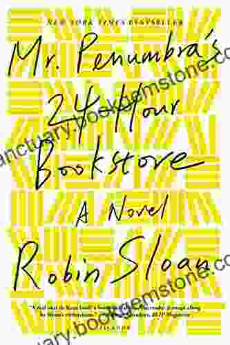 Mr Penumbra S 24 Hour Bookstore: A Novel