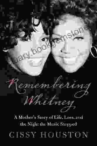 Remembering Whitney: My Story Of Love Loss And The Night The Music Stopped