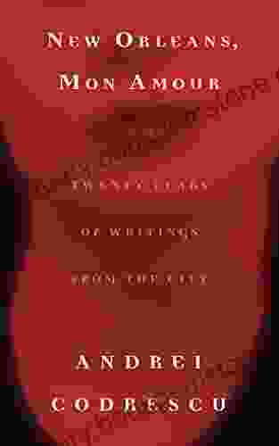 New Orleans Mon Amour: Twenty Years Of Writings From The City