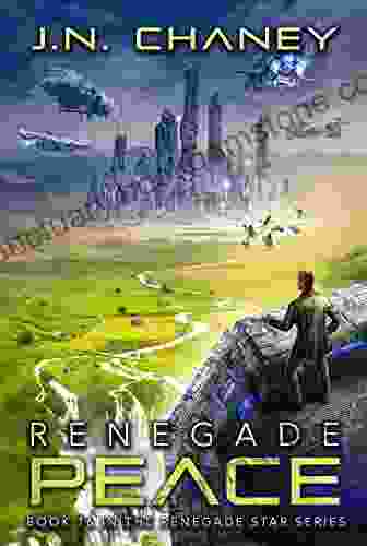 Renegade Peace: An Intergalactic Space Opera Adventure (Renegade Star 16)