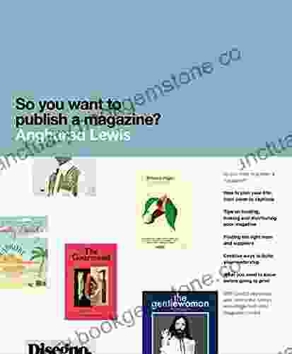 So You Want To Publish A Magazine?