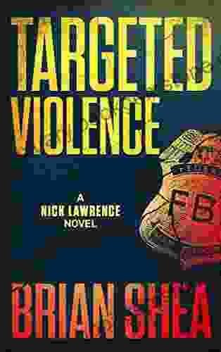 Targeted Violence: A Nick Lawrence Novel