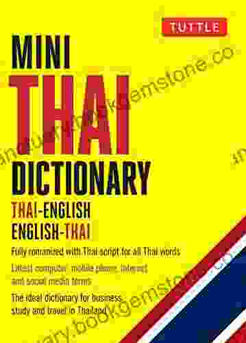 Mini Thai Dictionary: Thai English English Thai Fully Romanized With Thai Script For All Thai Words (Tuttle Mini Dictionary)