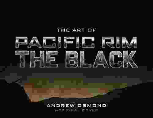 The Art Of Pacific Rim: The Black