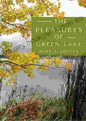 The Pleasures Of Green Lake