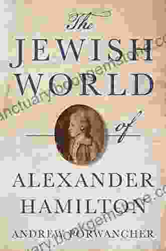The Jewish World Of Alexander Hamilton