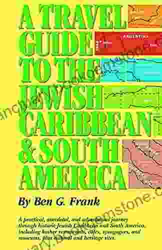 Travel Guide To The Jewish Caribbean And South America A