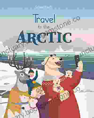 Travel To The Arctic : A Children S Picture About Discovering Polar Animals With Grandma And Grandpa