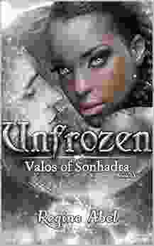 Unfrozen (Valos Of Sonhadra 9)