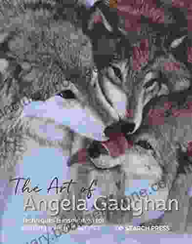 The Art Of Angela Gaughan: Techniques Inspiration For Painting Wildlife In Acrylics